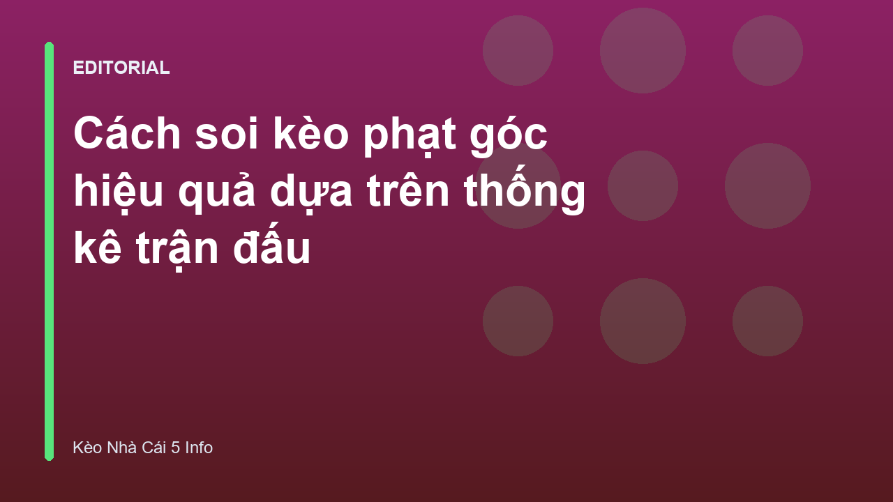 Phân tích thống kê kèo phạt góc trong bóng đá