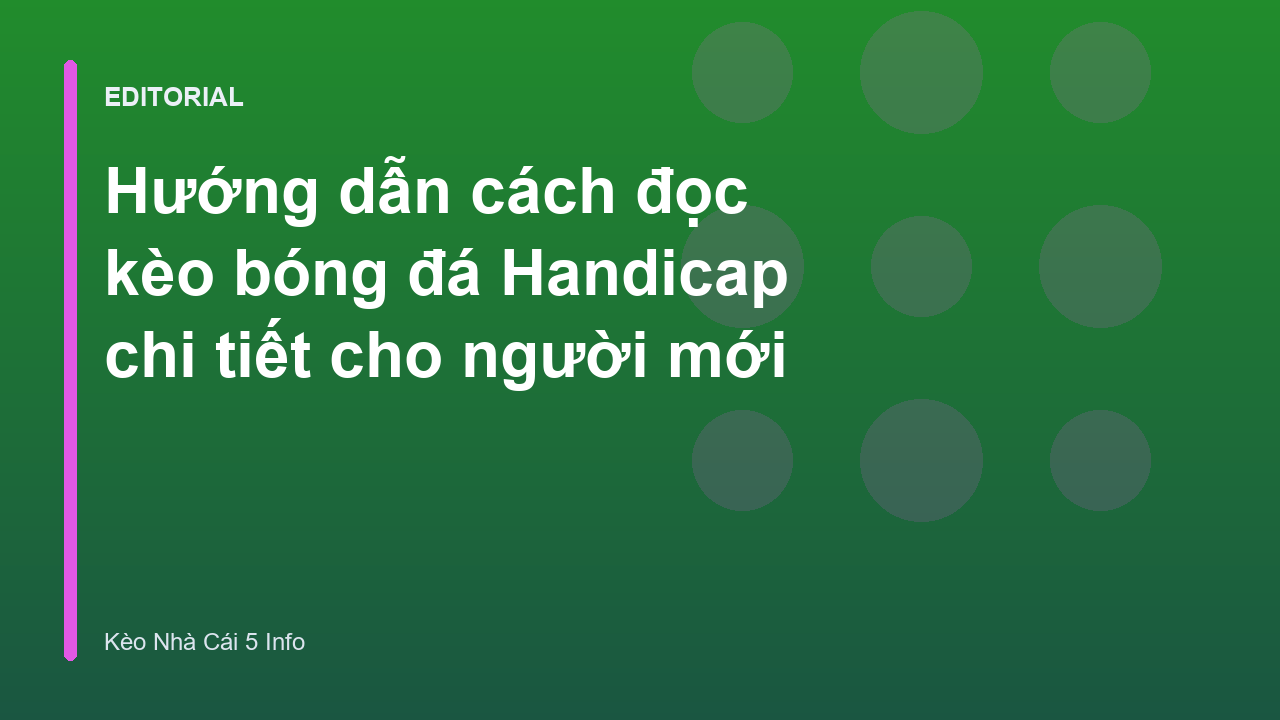 Hướng dẫn đọc kèo bóng đá Handicap