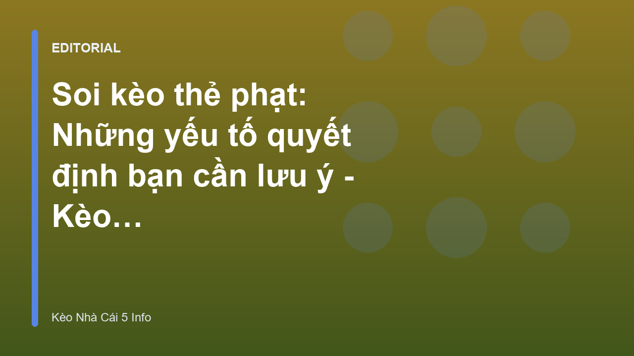 Kinh nghiệm soi kèo thẻ phạt hiệu quả