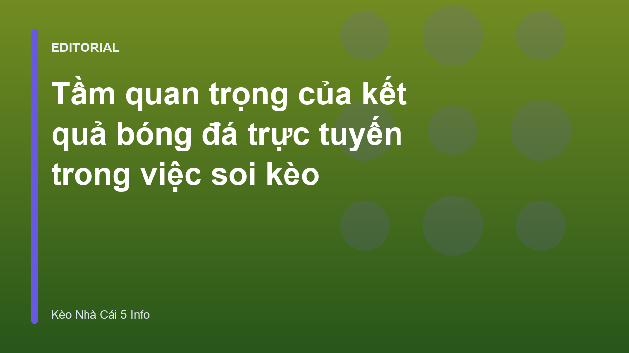 Phân tích kết quả bóng đá trực tuyến để soi kèo hiệu quả